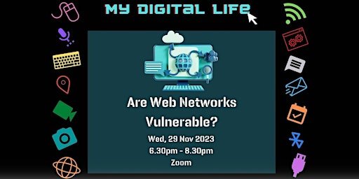 Imagem principal do evento Are Web Networks Vulnerable? | My Digital Life