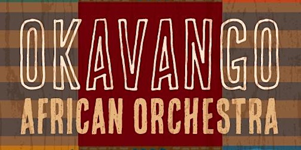 Okavango African Orchestra Concert