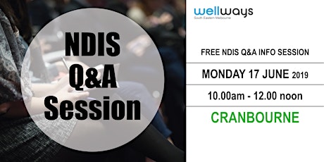 Wellways NDIS Q&A Info Session_Cranbourne primary image