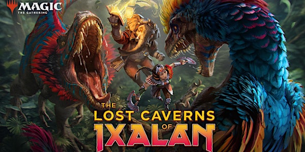 2HG Prerelease - The Lost Caverns of Ixalan