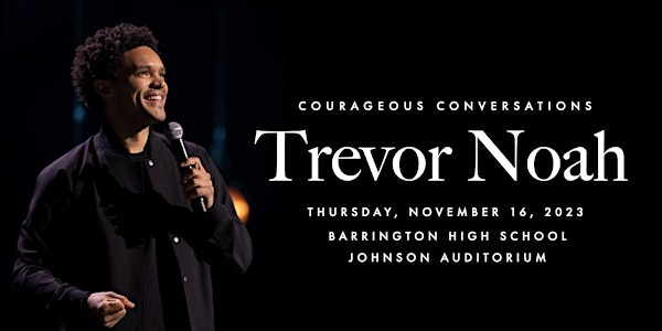 Courageous Conversations: Trevor Noah