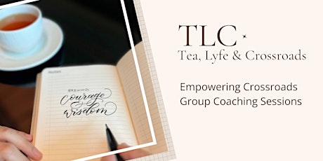 TLC Empowering Crossroads Group Coaching 2 - Zoe primary image