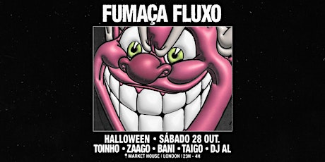 Hauptbild für Fumaça Fluxo, Halloween, Noite do Morto Vivo, Sábado 28.10, Brixton