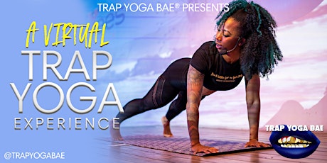 Imagem principal do evento Trap Yoga Bae® Presents A Virtual Trap Yoga Bae® Experience
