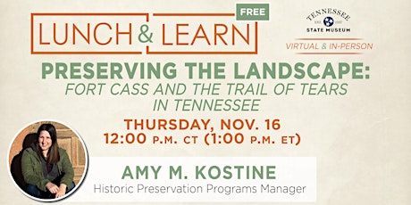 Imagen principal de Lunch and Learn:Preserving the Landscape: Fort Cass and the Trail of Tears