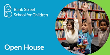 Bank Street School Virtual Open House 5/9/24 (3/4s & 4/5s)