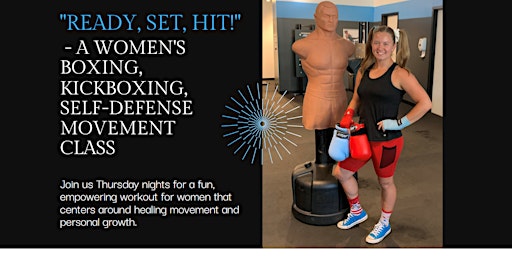 Imagem principal do evento Ready, Set, Hit! -A Women's Boxing, Kickboxing, Self-Defense Movement Class
