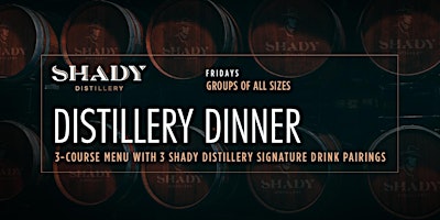 Imagem principal do evento Shady Distillery Dinner & Tour