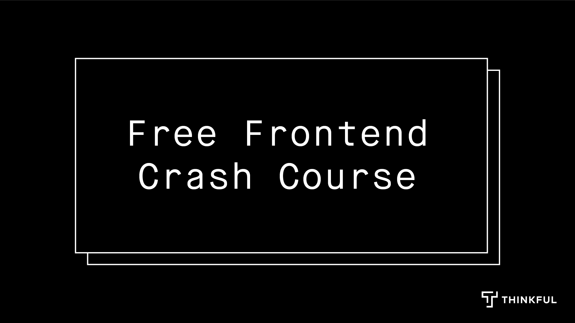 Thinkful Webinar | Free Crash Course: JavaScript Fundamentals