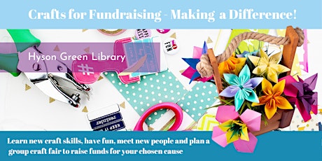 Crafts for Fundraising - Making a Difference (Hyson Green ) primary image