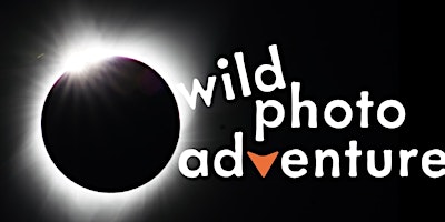 TOTAL SOLAR ECLIPSE  PHOTOGRAPHY WORKSHOP APRIL 8, 2024 primary image