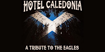 Hotel Caledonia - A tribute to the Eagles primary image