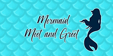 Mermaid Meet and Greet primary image