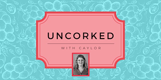 Image principale de Uncorked with Caylor