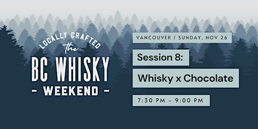 Whisky x Chocolate Pairing Class II [Craft BC Whisky Weekend] primary image