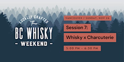 Whisky x Charcuterie Pairing Class [Craft BC Whisky Weekend] primary image