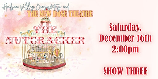 The Nutcracker - Saturday, December 16th at 2pm - SHOW THREE primary image