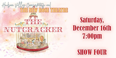 The Nutcracker - Saturday, December 16th at 7pm - SHOW FOUR primary image