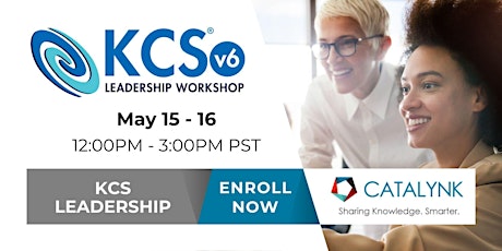 Knowledge-Centered Service (KCS) v6 Leadership Overview Workshop