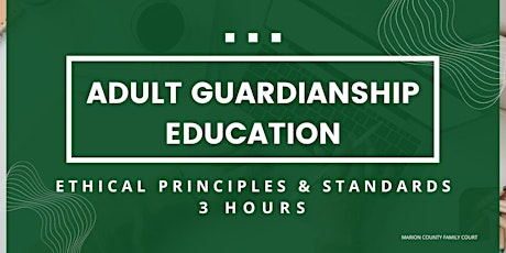 Adult Guardianship Education - Ethical Principles & Standards (3 Hours) primary image