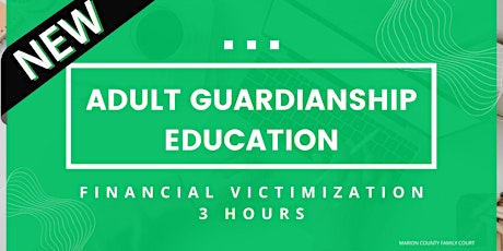 Adult Guardianship Education - Financial Victimization (NEW) (3 Hours)