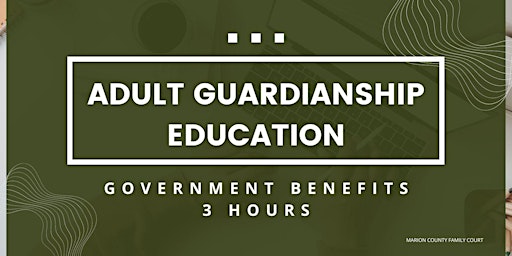 Adult Guardianship Education - Government Benefits (3 Hours) primary image