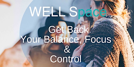 Get Back Your Balance, Focus & Control primary image