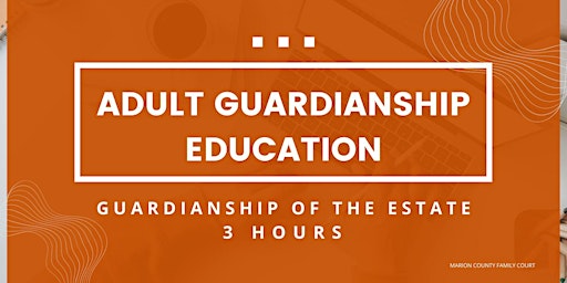 Image principale de Adult Guardianship Education - Guardianship of The Estate (3 Hours)