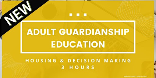 Primaire afbeelding van Adult Guardianship Education - Housing & Decision Making (NEW) (3 Hours)