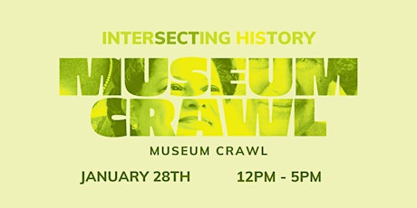 Imagen principal de 3rd Annual  Intersecting History: Museum Crawl