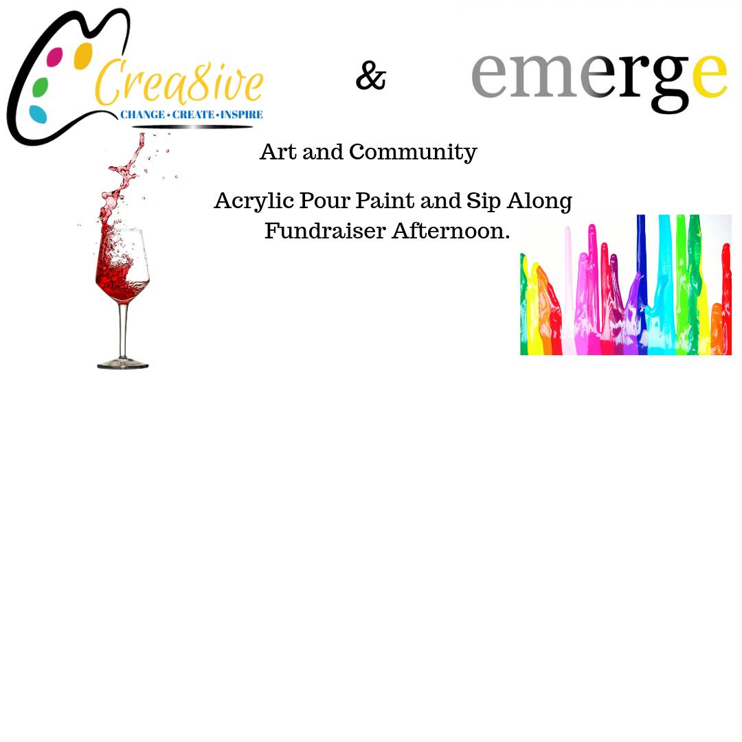 Crea8ive and Emerge Cafe Fundraising Acrylic Pour Paint and Sip Along