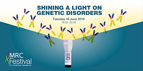 Shining a Light on Genetic Disorders - an MRC Festival of Medical Research event primary image