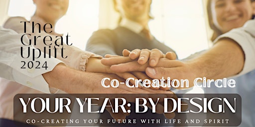 The Great Uplift: 2024 Your Year By Design  - CoCreation Circle primary image