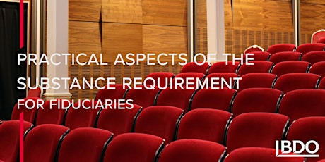 Practical aspects of the substance requirement for fiduciaries primary image