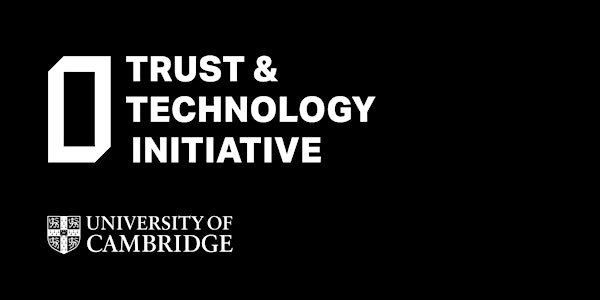 Trust & Technology Initiative 2019 Symposium