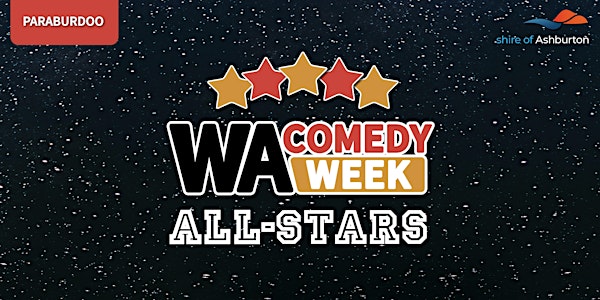 WA COMEDY ALL-STARS | Paraburdoo Comedy Night | 25th Nov