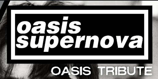 Hauptbild für Oasis Supernova with The Happy Mondaze