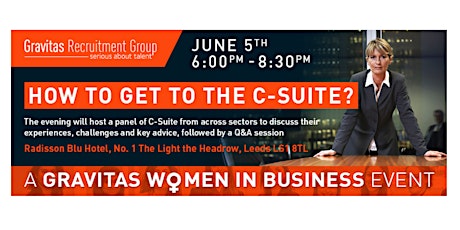 Gravitas Women In Business Event | How to get to the C-Suite? (Leeds) primary image
