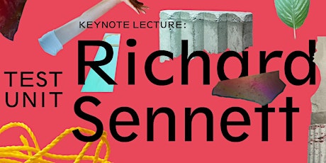 Test Unit 2019: Keynote Lecture - Richard Sennett