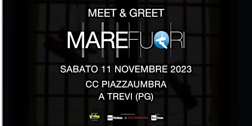 Mare Fuori Meet&Greet - CC PiazzaUmbra a Trevi (PG) primary image