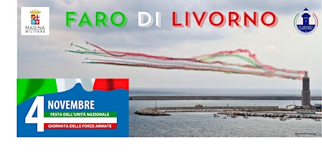 Immagine principale di Visita al Faro di Livorno - FESTA DELLE FORZE ARMATE  4 novembre 2023 