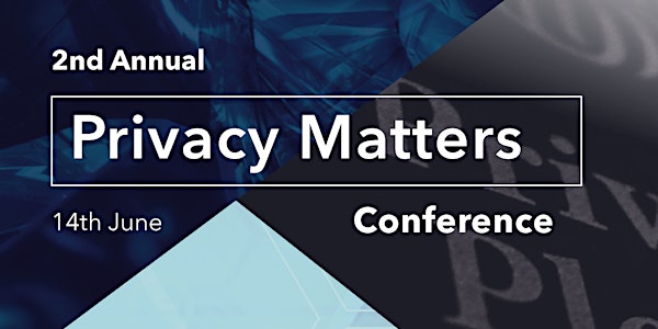 2nd Annual Privacy Matters Conference
