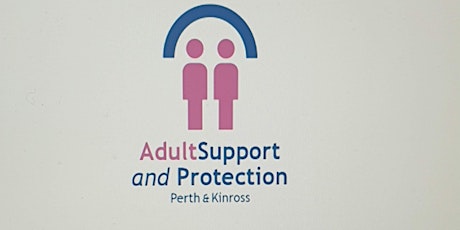 Adult Support & Protection Basic Awareness  Training