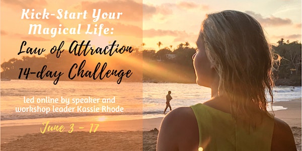 Kick-Start Your Magical Life: Law of Attraction 14-Day Challenge!