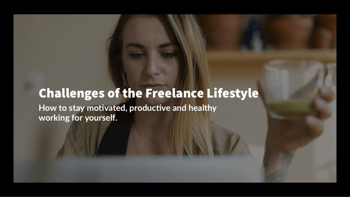 How to Stay Motivated, Productive and Healthy Working as Solo Freelancer