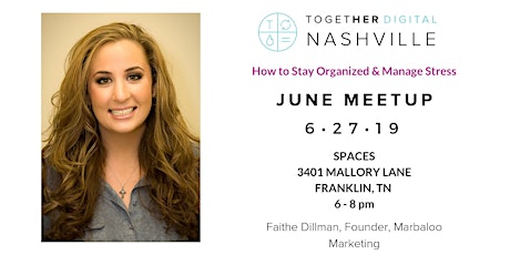 TogetherDigital Nashville June Meetup: How to Stay Organized & Manage Stress primary image