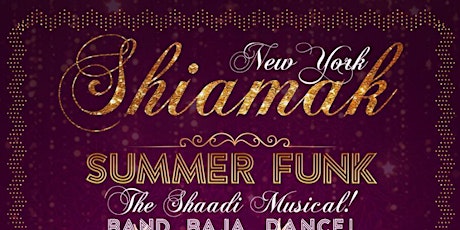 SHIAMAK SUMMER FUNK 2019-SHAADI THE MUSICAL primary image