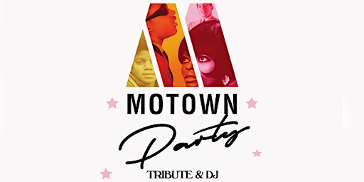 Image principale de Motown Party with Tribute and DJ's