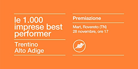 Immagine principale di PREMIO LE 1000 IMPRESE BEST PERFORMER 2023 |  TRENTINO ALTO ADIGE 