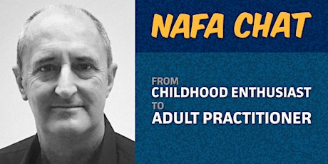 NAFA Chat | Al Clark | From childhood enthusiast to adult practitioner primary image